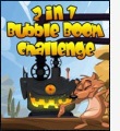 2in1 Bubble Boom Challenge