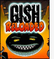 Gish Reloaded